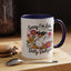 Humor Mug - Sorry I'm Late