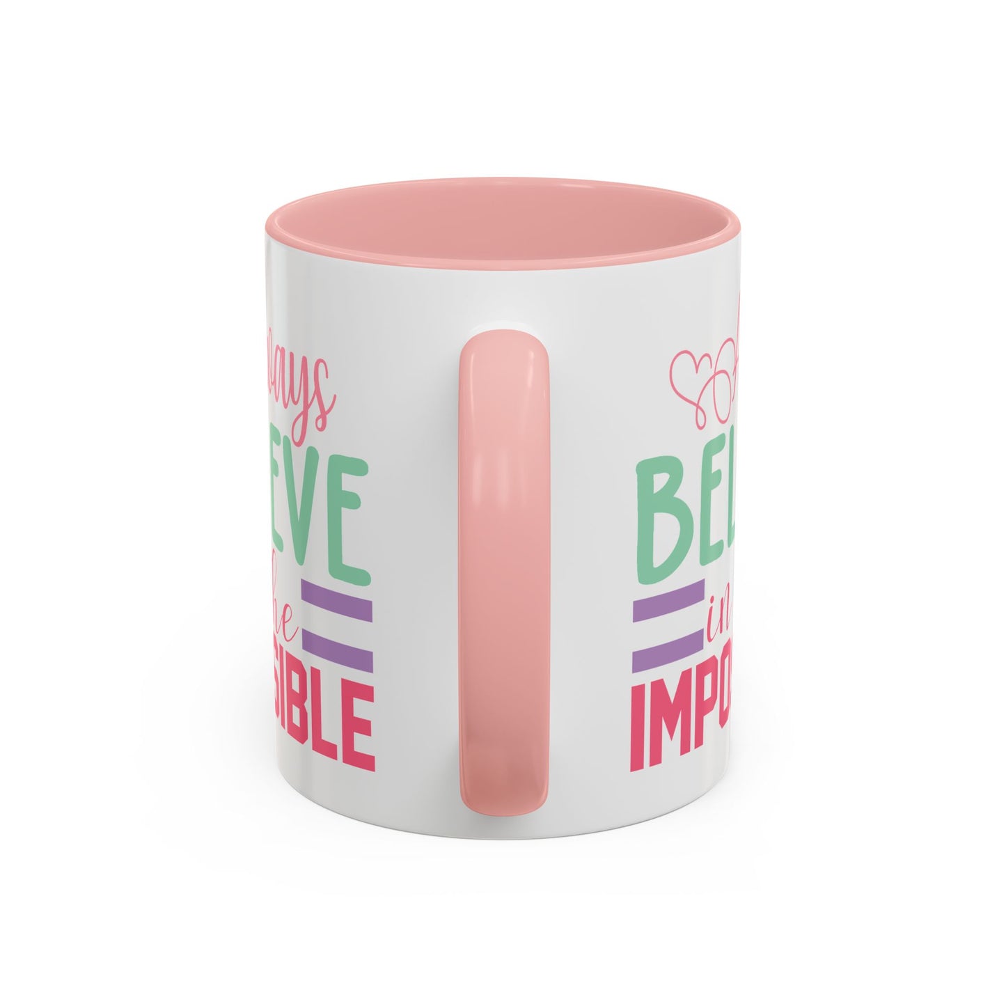 Motivation Mug - Always Believe in the Impossible