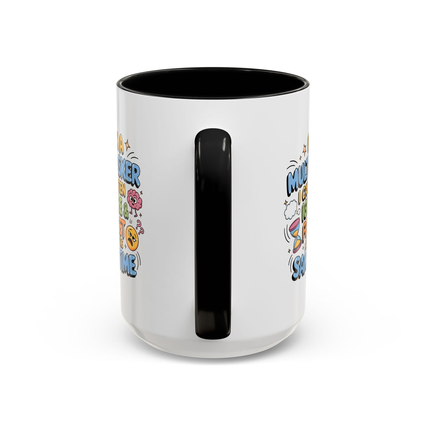 Humor Mug - I Am a Multitasking