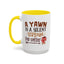 Humor Mug - A Yawn is a Silent Scream