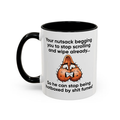 Adult Mug - Your Nutsack Begging You To Stop