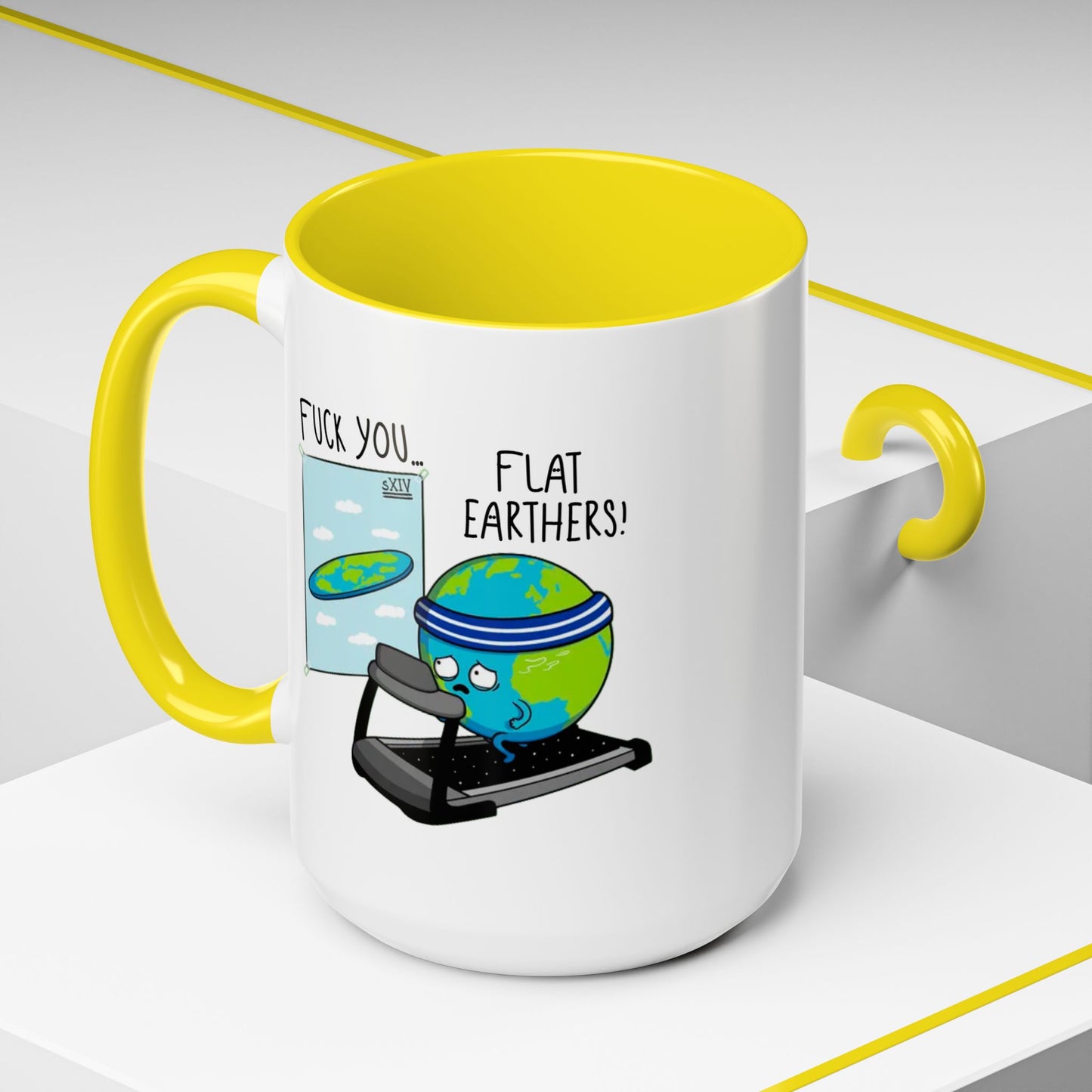 Adult Mug - Fuck You Flat Earthers!
