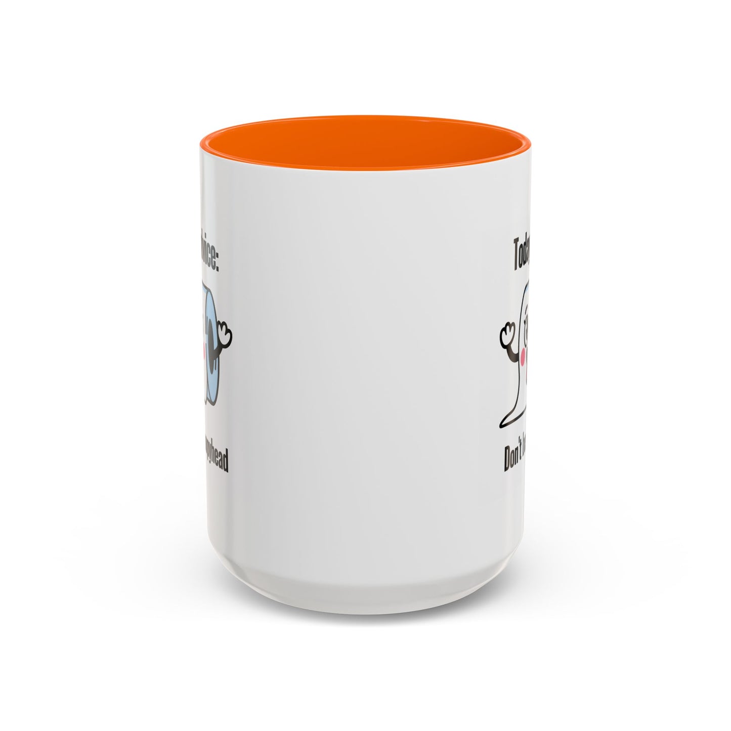 Humor Mug - Today's Advice