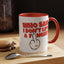 Adult Mug - Who Said I Don't Lift a Finger
