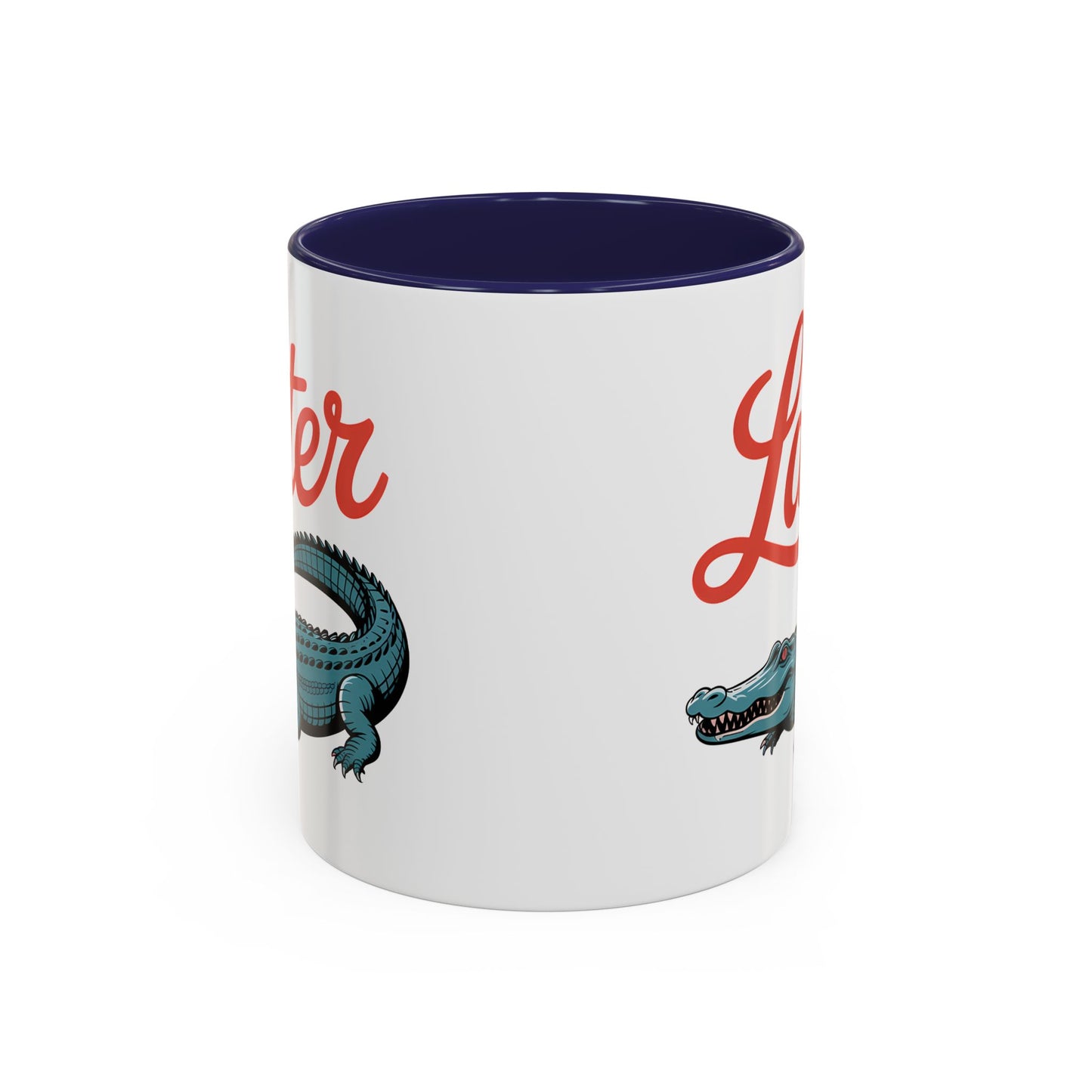 Humor Mug - Later Gator