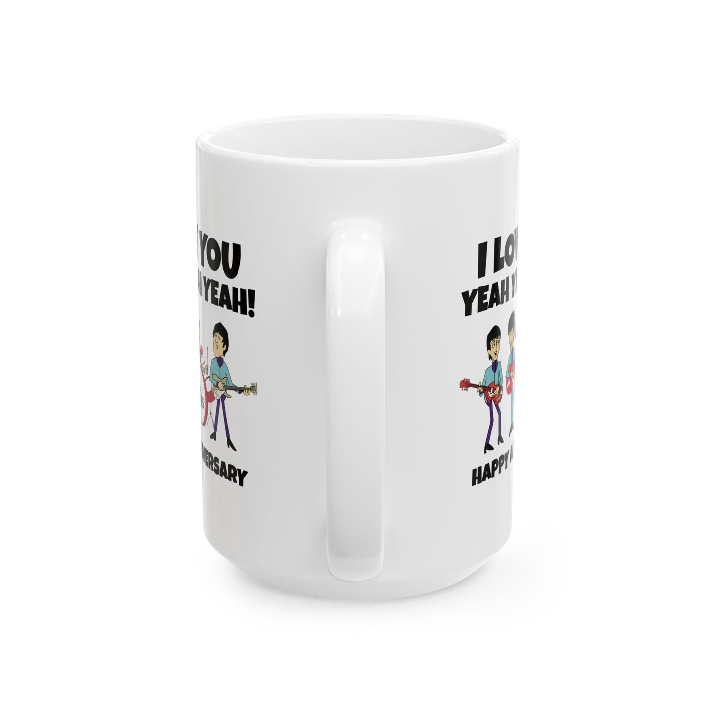 Anniversary Mug - I Love You Yeah Yeah Yeah