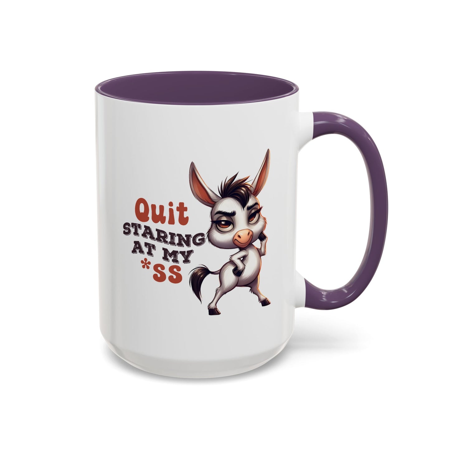 Adult Mug - Quit Staring at My Ass