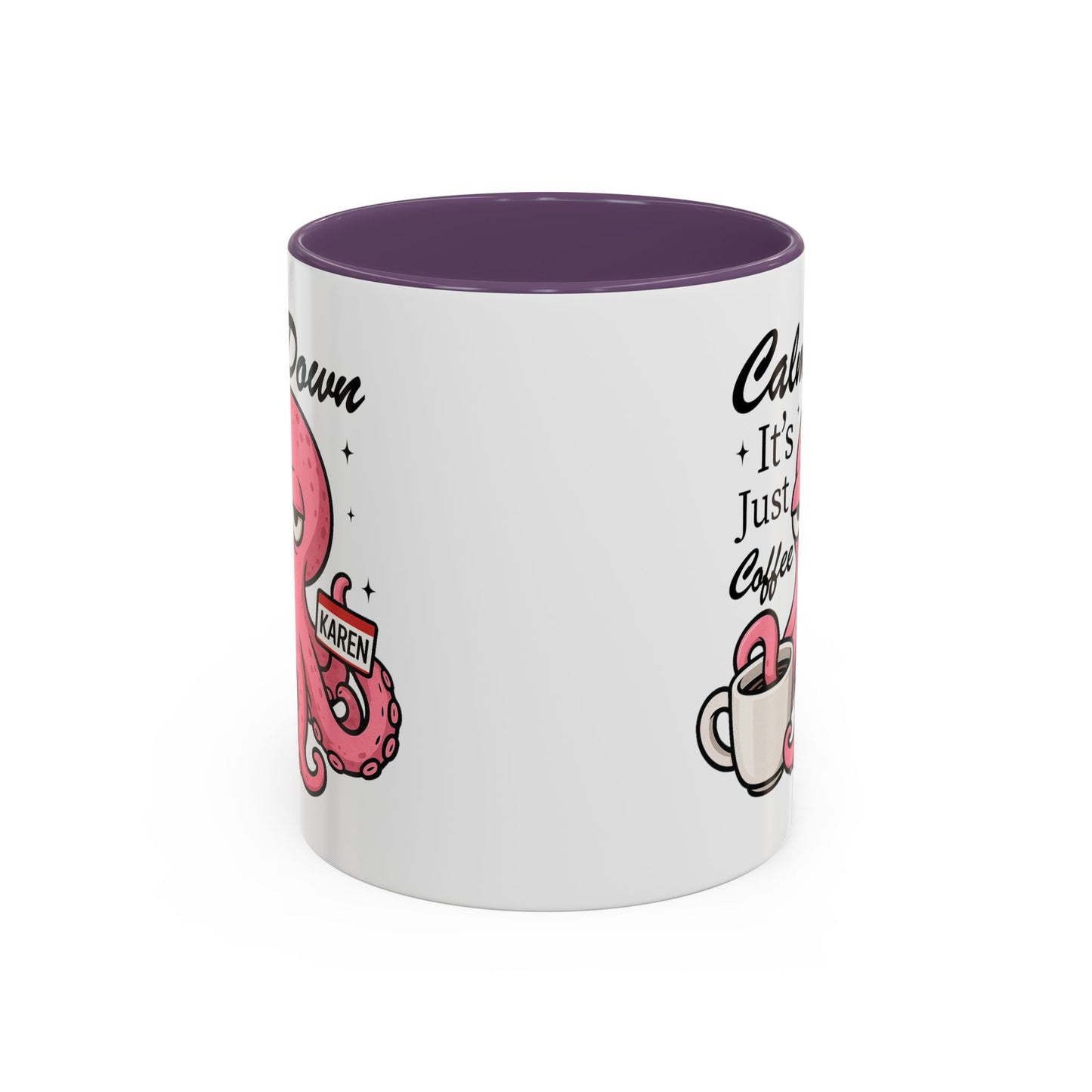 Humor Mug - Calm Down It's Just Coffee Karen