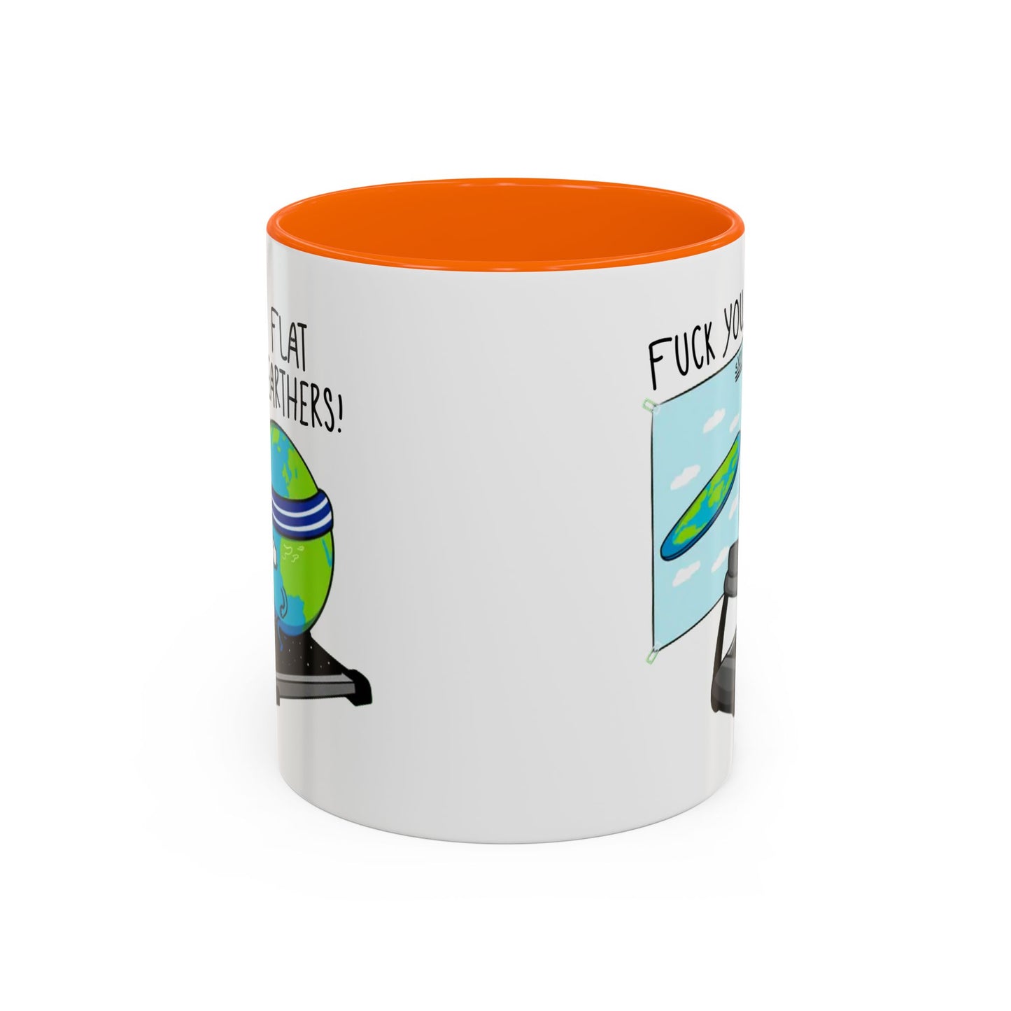 Adult Mug - Fuck You Flat Earthers!