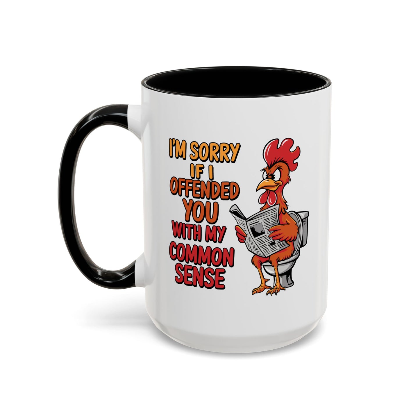 Humor Mug - I'm Sorry If I Offended You