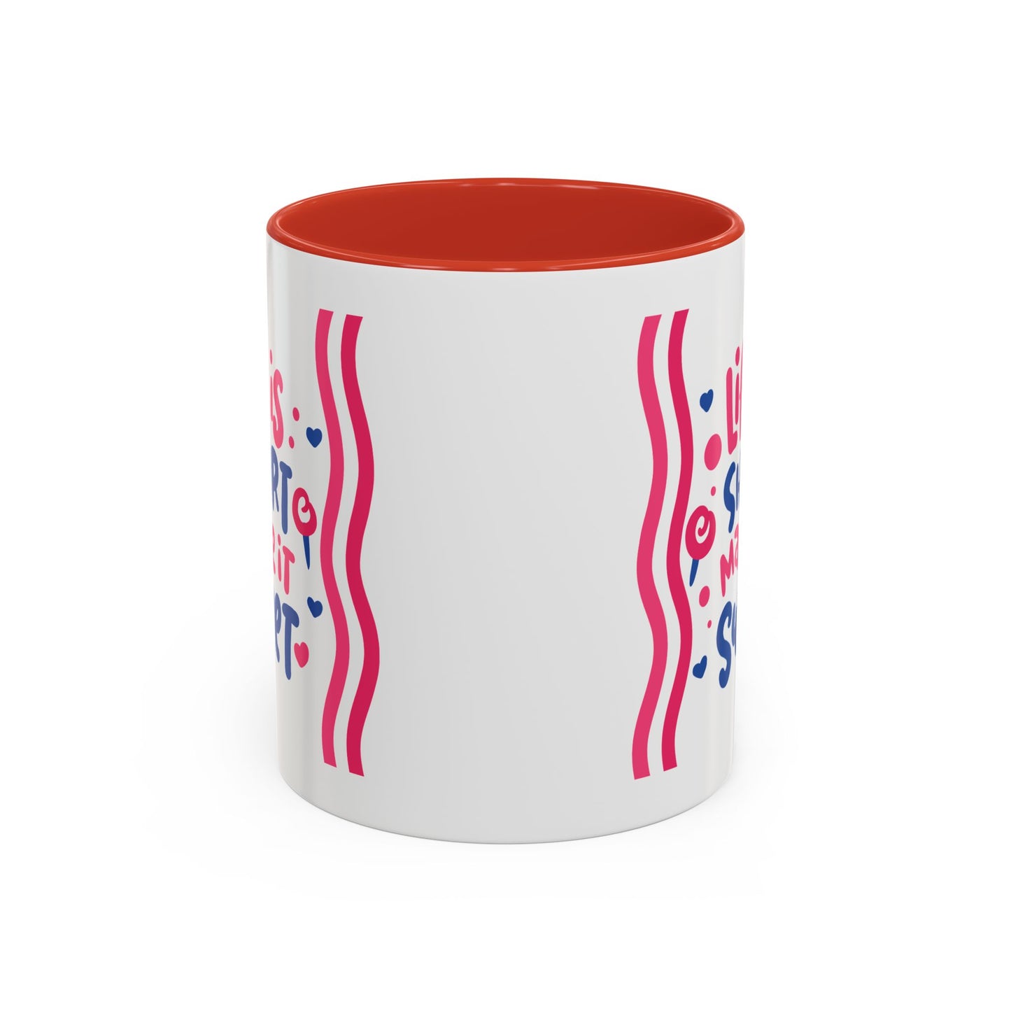 Motivation Mug - Life is Short Make it Sweet