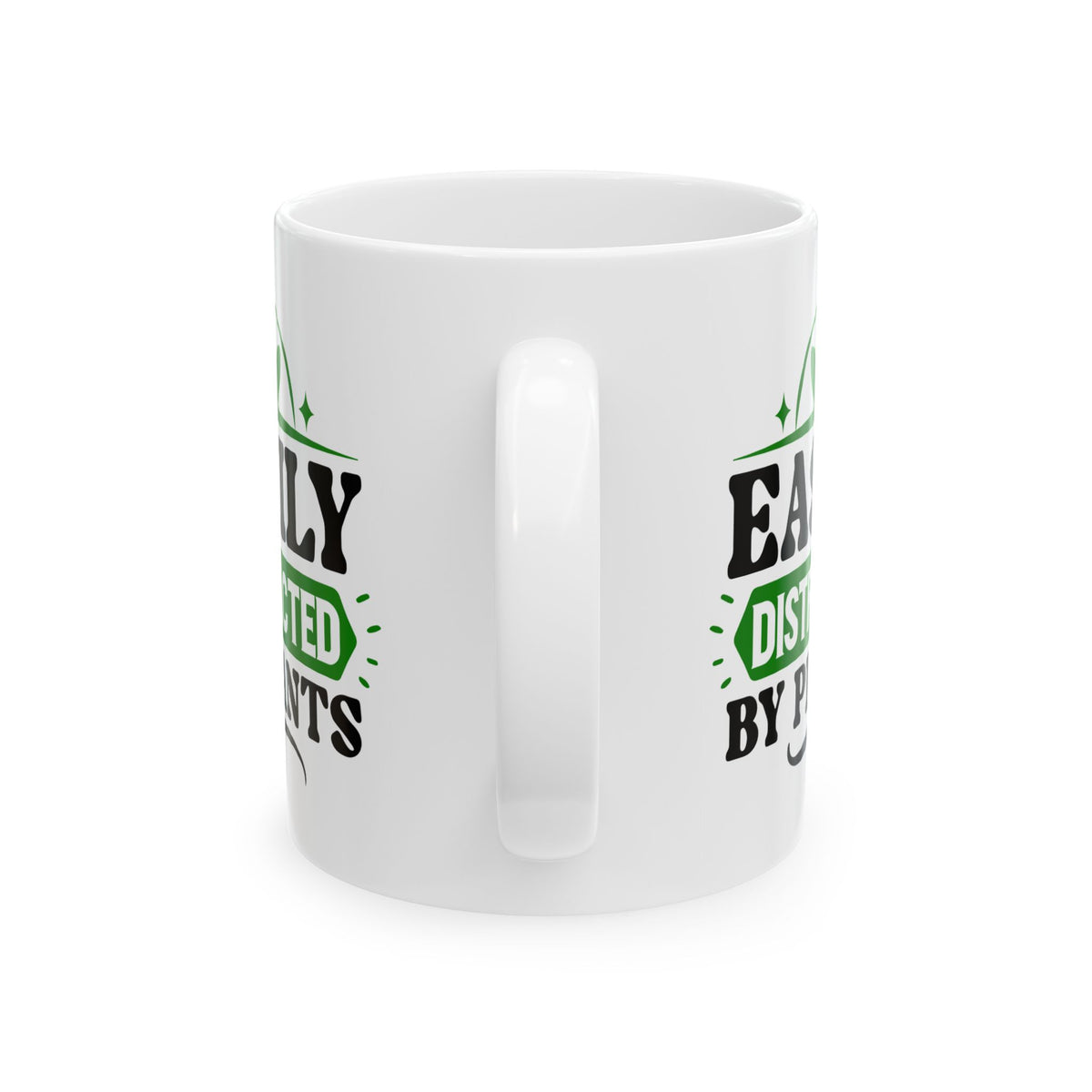 Humor Mug - Easily Distracted By Plants