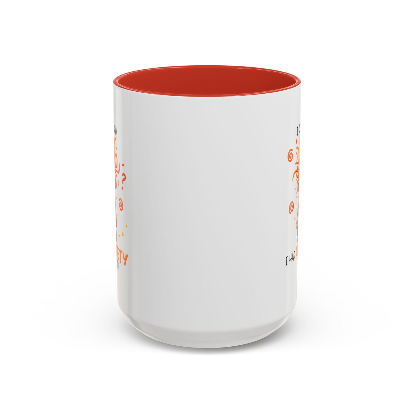 Humor Mug - I Came I Saw I Had Anxiety