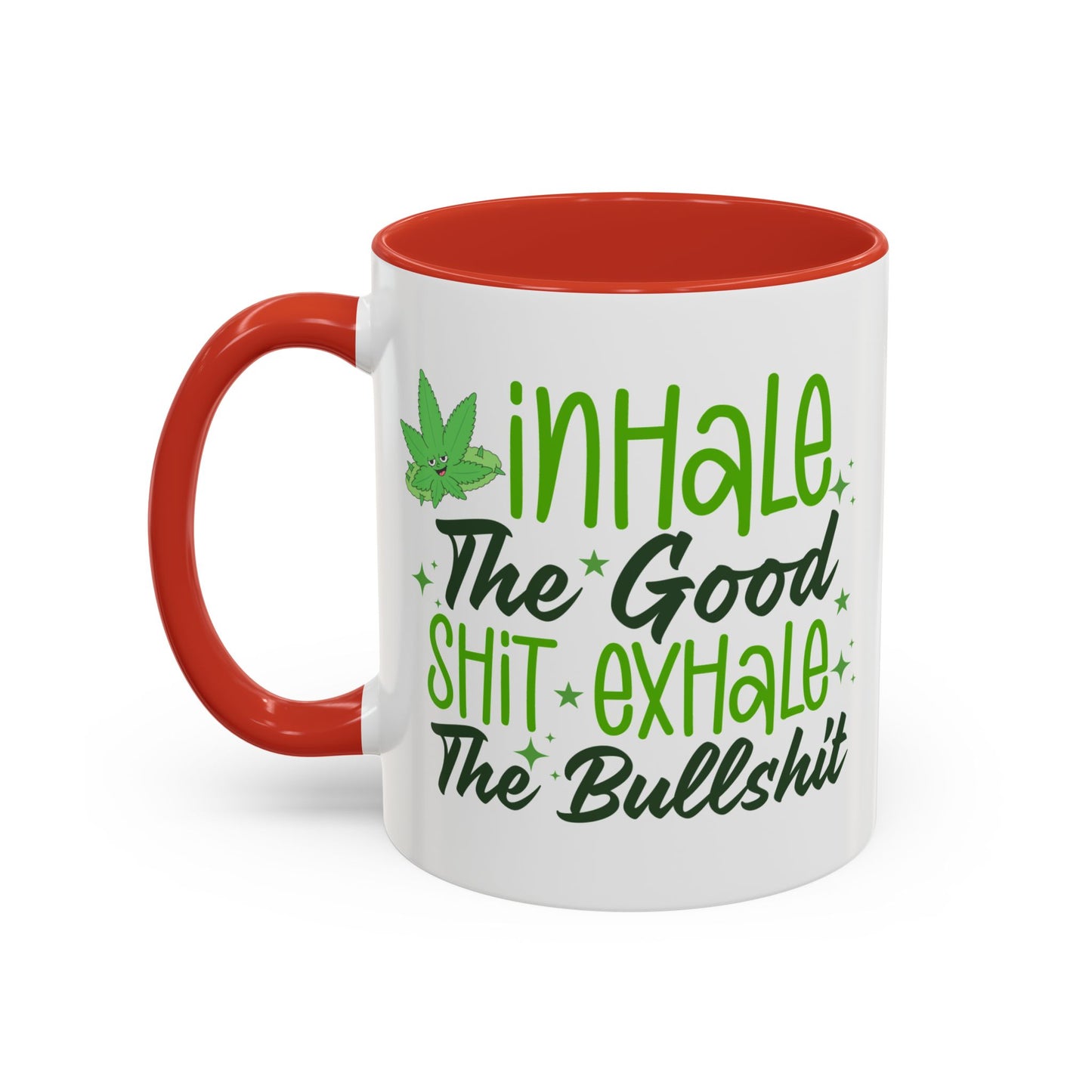 Humor Mug - Inhale the Good Shit Exhale the Bullshit