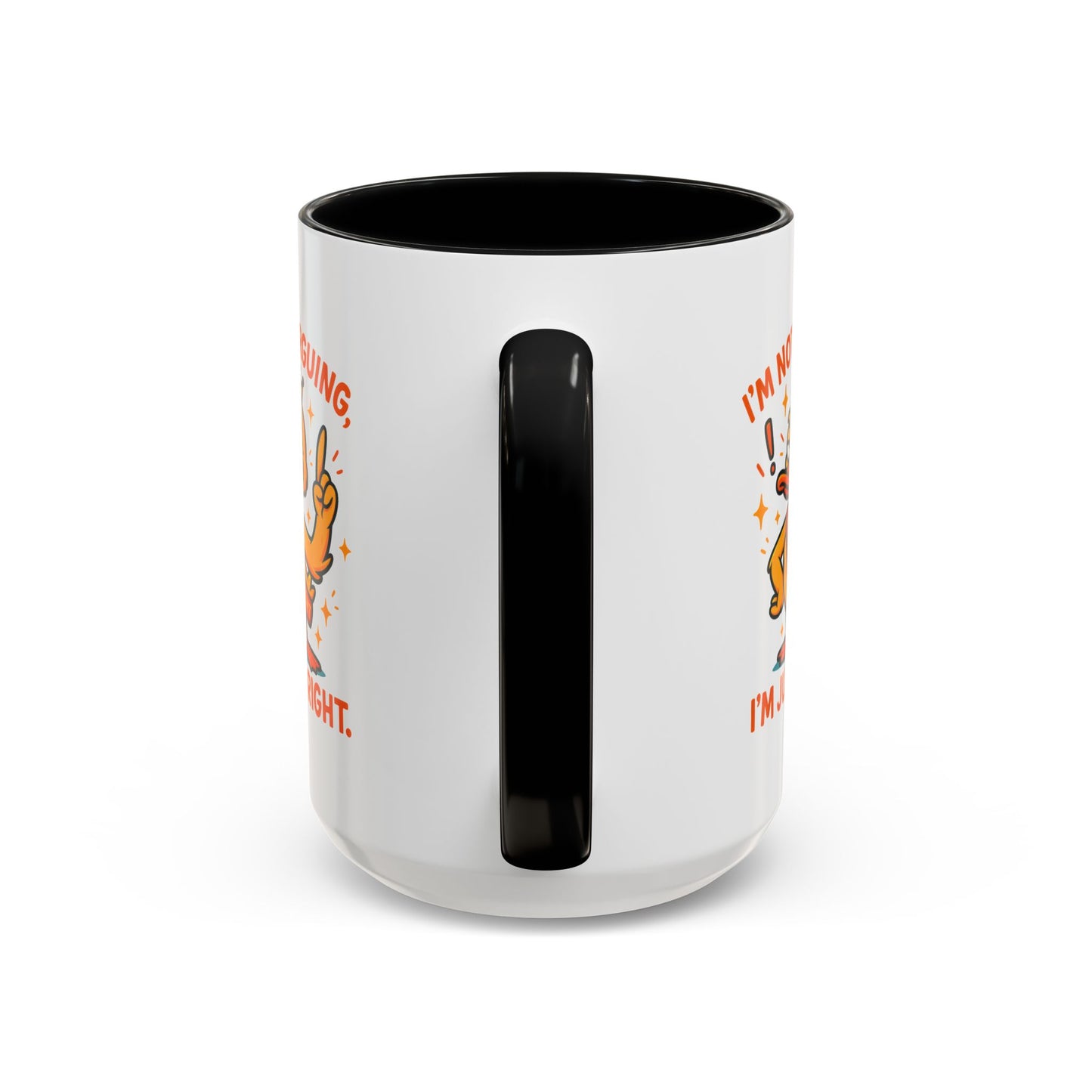 Office Mug - I'm Not Arguing