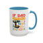 Father's Day Mug - If Dad Can't fix It