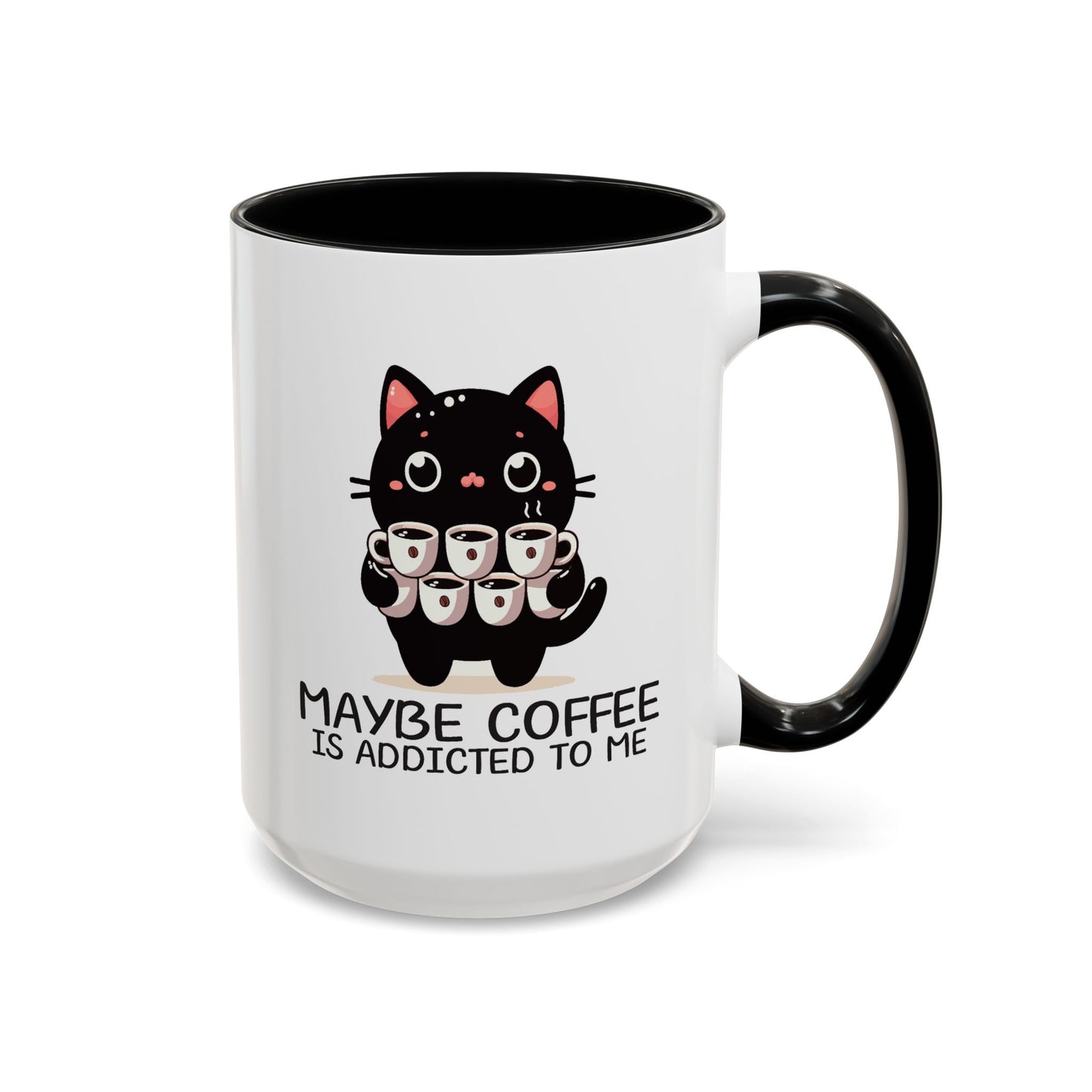Animal Mug - Maybe Coffee is Addicted To Me