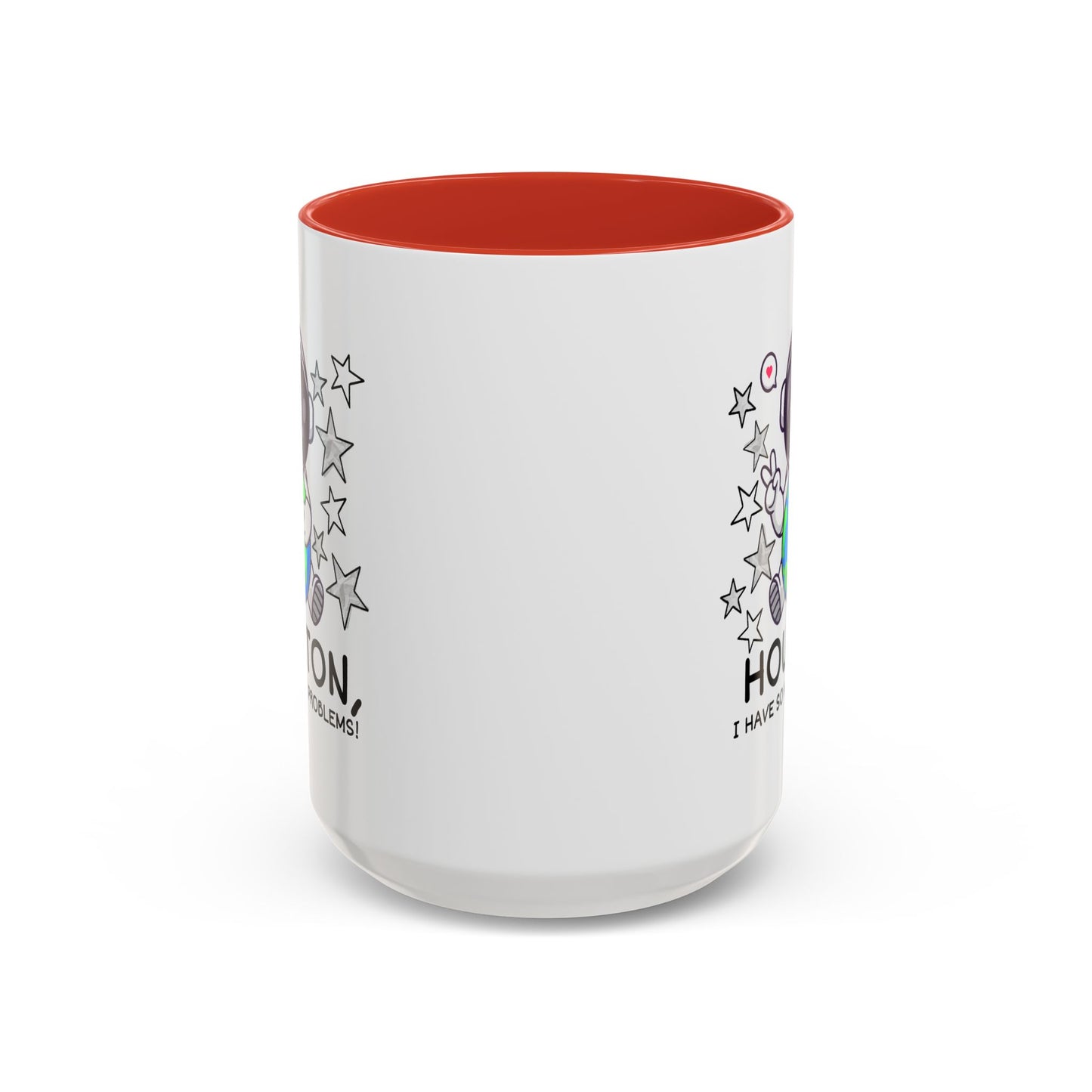 Humor Mug - Houston I Have So Many Problems