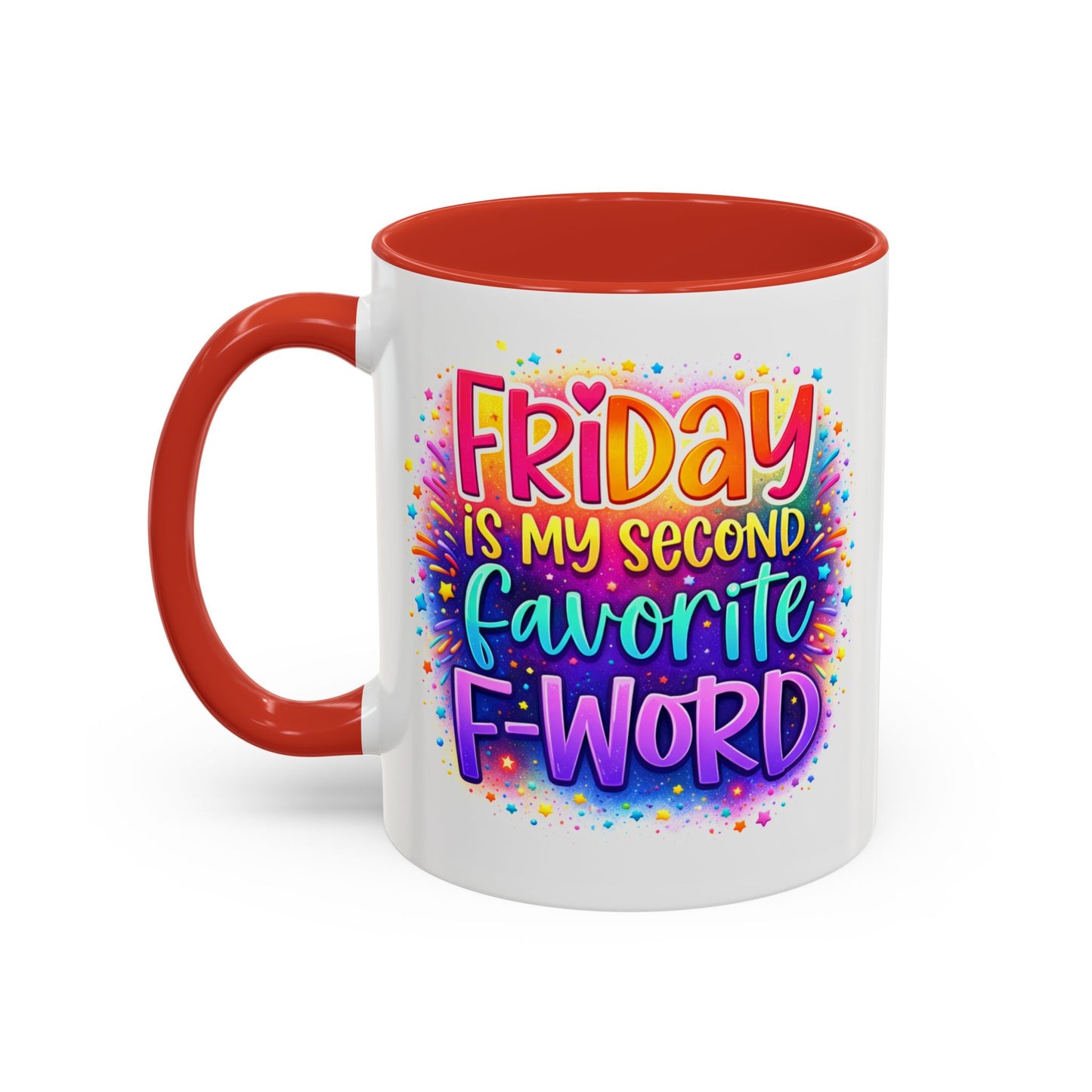 Humor Mug - Friday is My Second Favorite F-Word