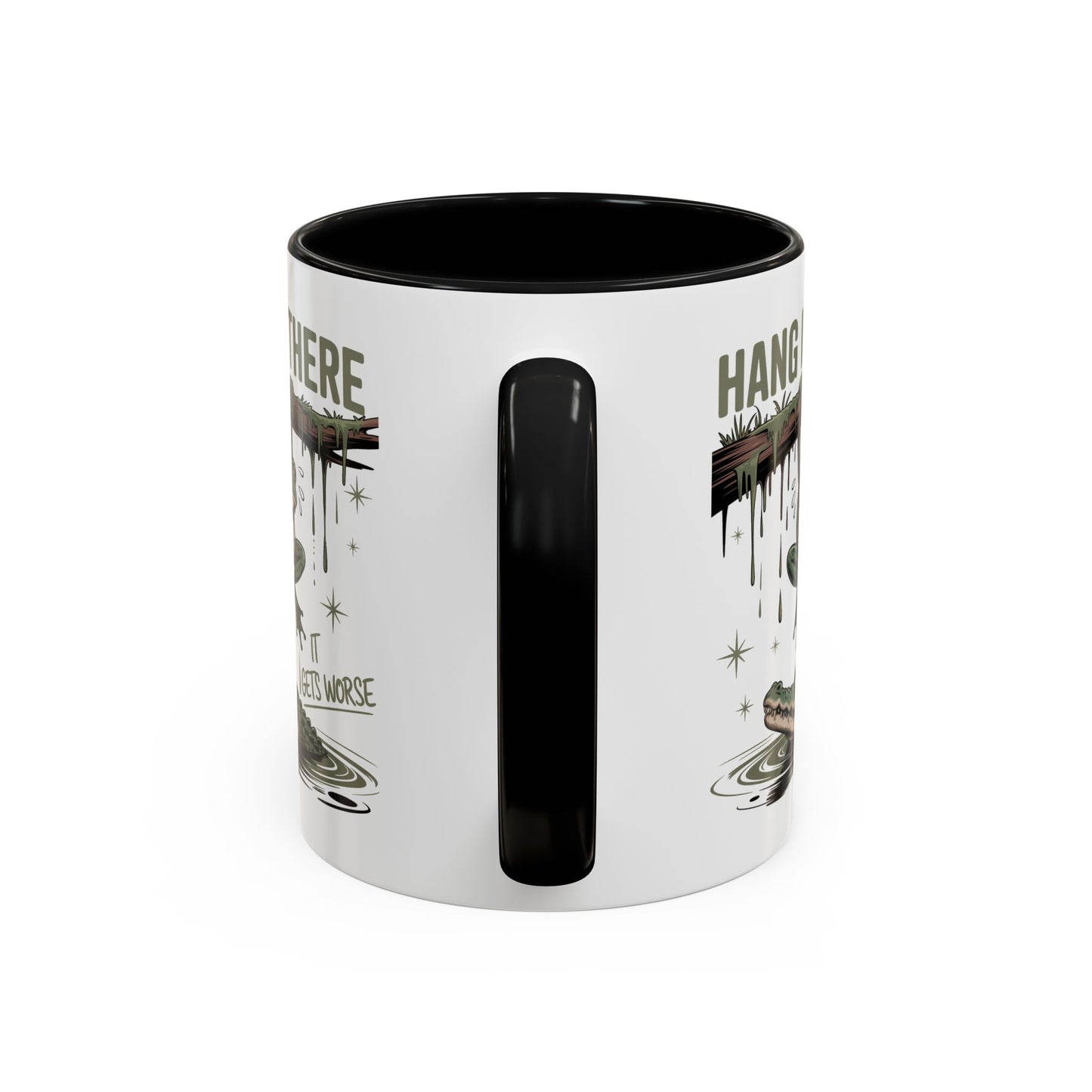 Humor Mug - Hang In There It Gets Worse