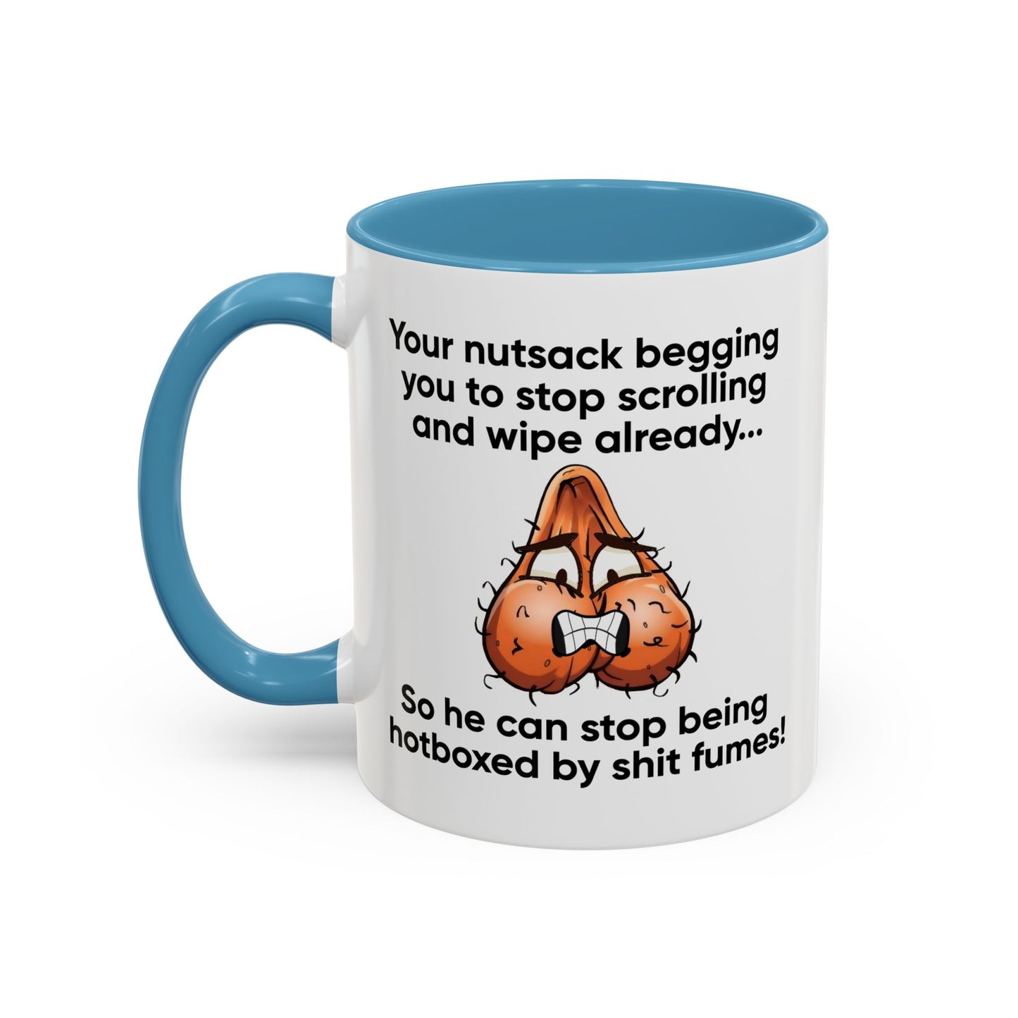 Adult Mug - Your Nutsack Begging You To Stop