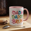 Father's Day Mug - Dada Daddy Dad Bruh