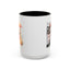 Humor Mug - I'm Not a Control Freak