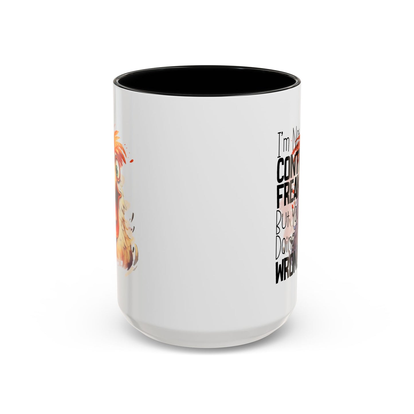 Humor Mug - I'm Not a Control Freak