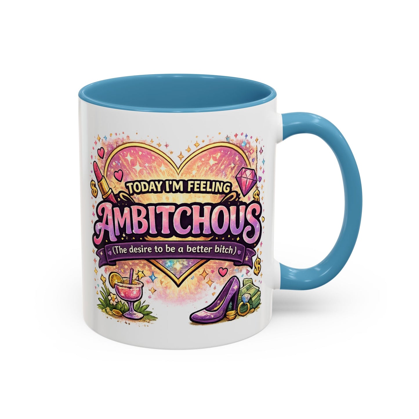 Humor Mug - Ambitchous