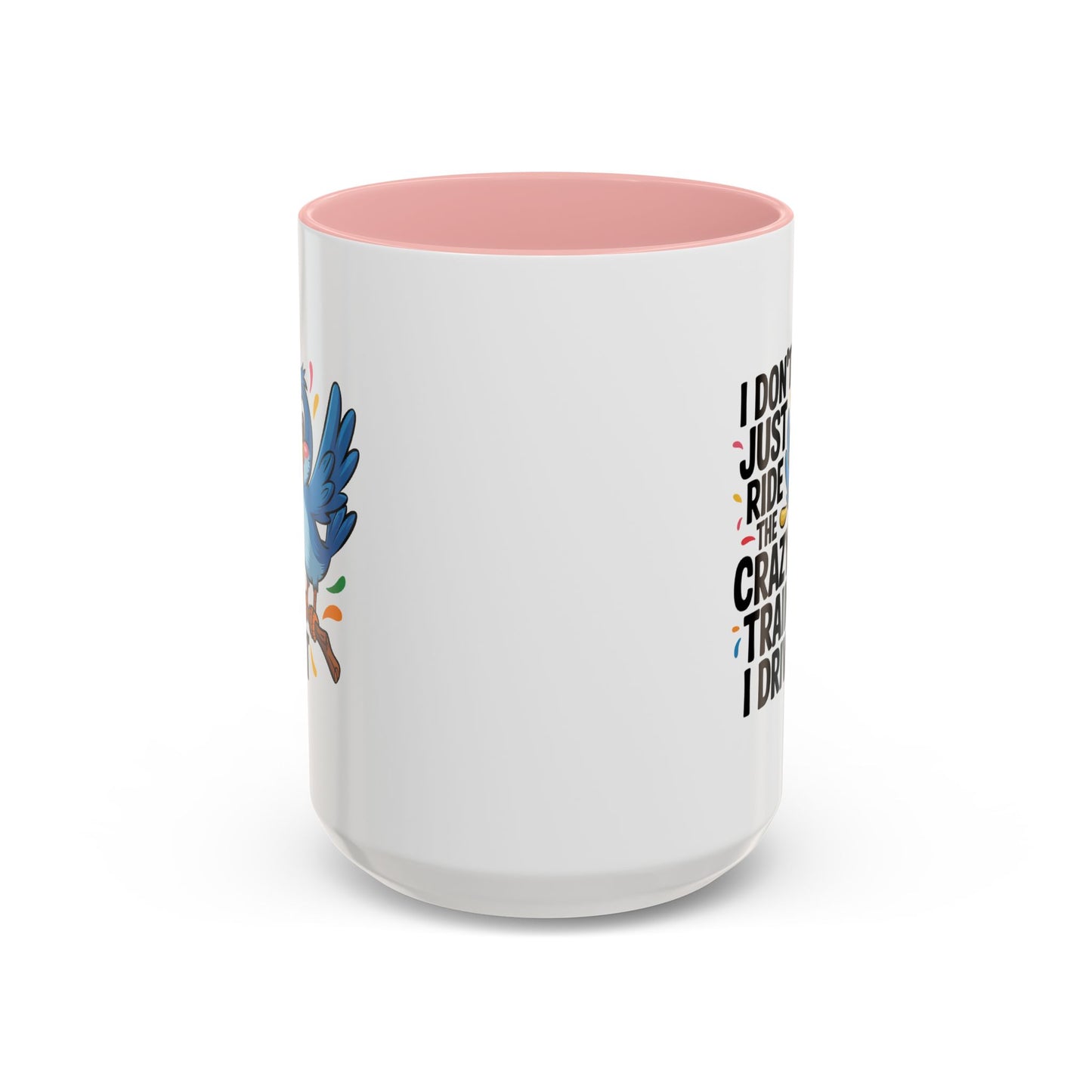 Humor Mug - I Don't Just Ride on the Crazy Train