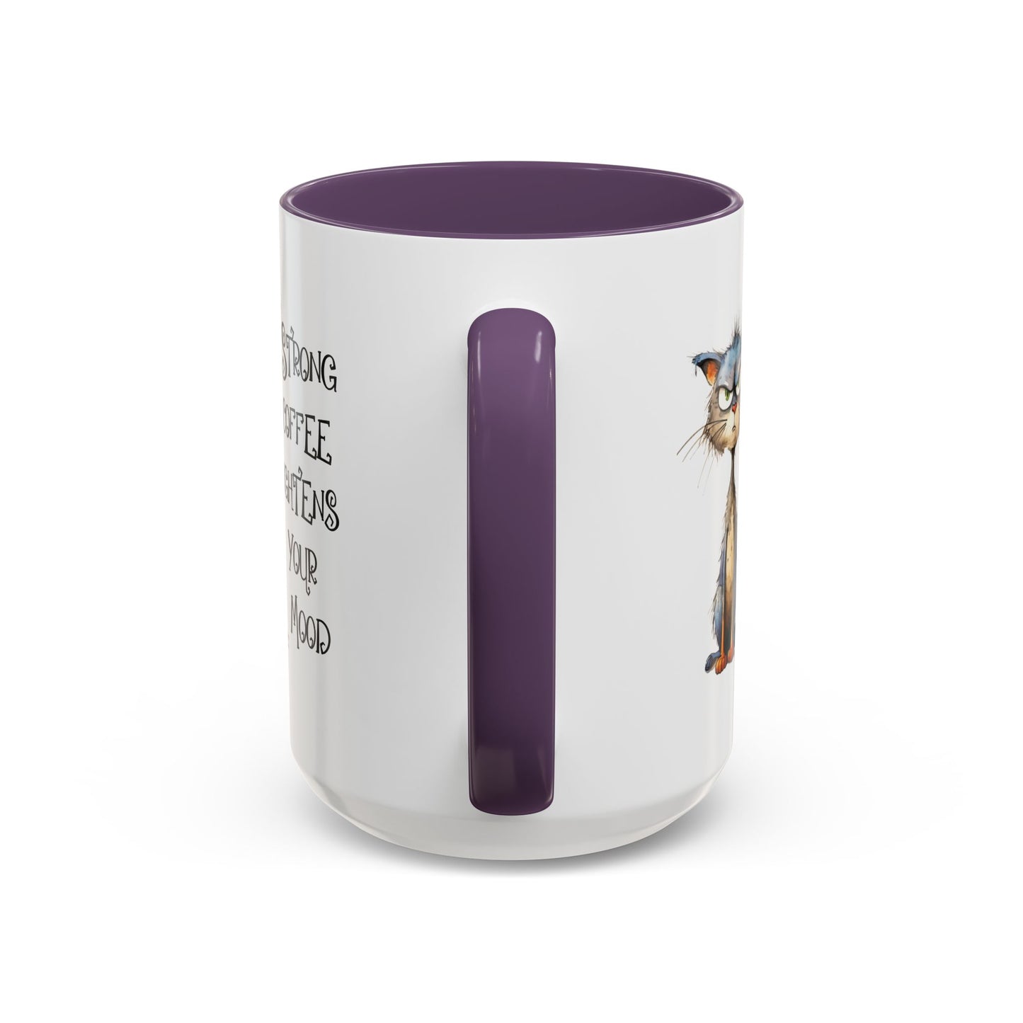 Humor Mug - Strong Coffee Brightens Your Mood