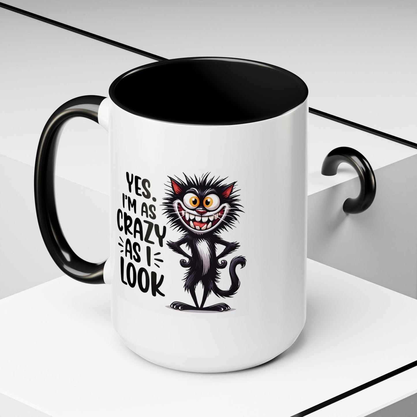 Humor Mug - Yes I am as Crazy