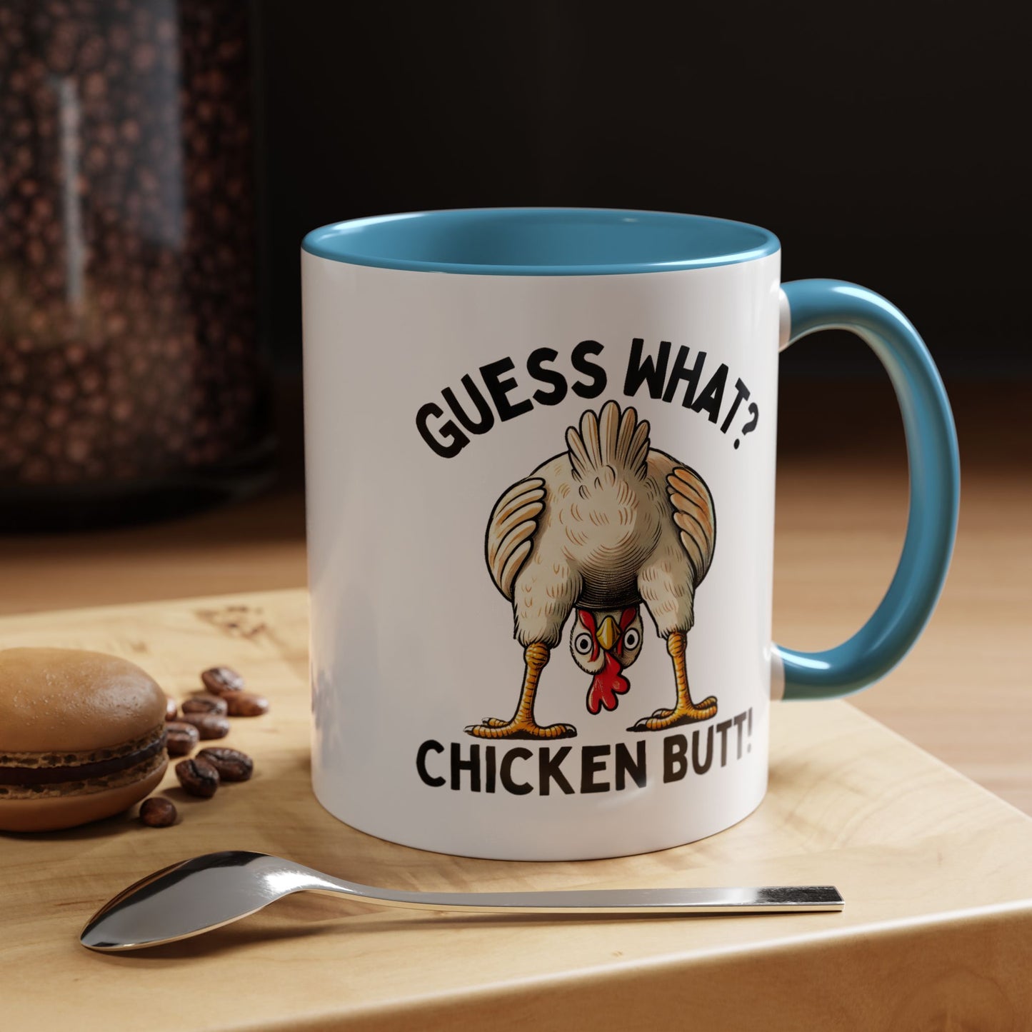Humor Mug - Guess What Chicken Butt!