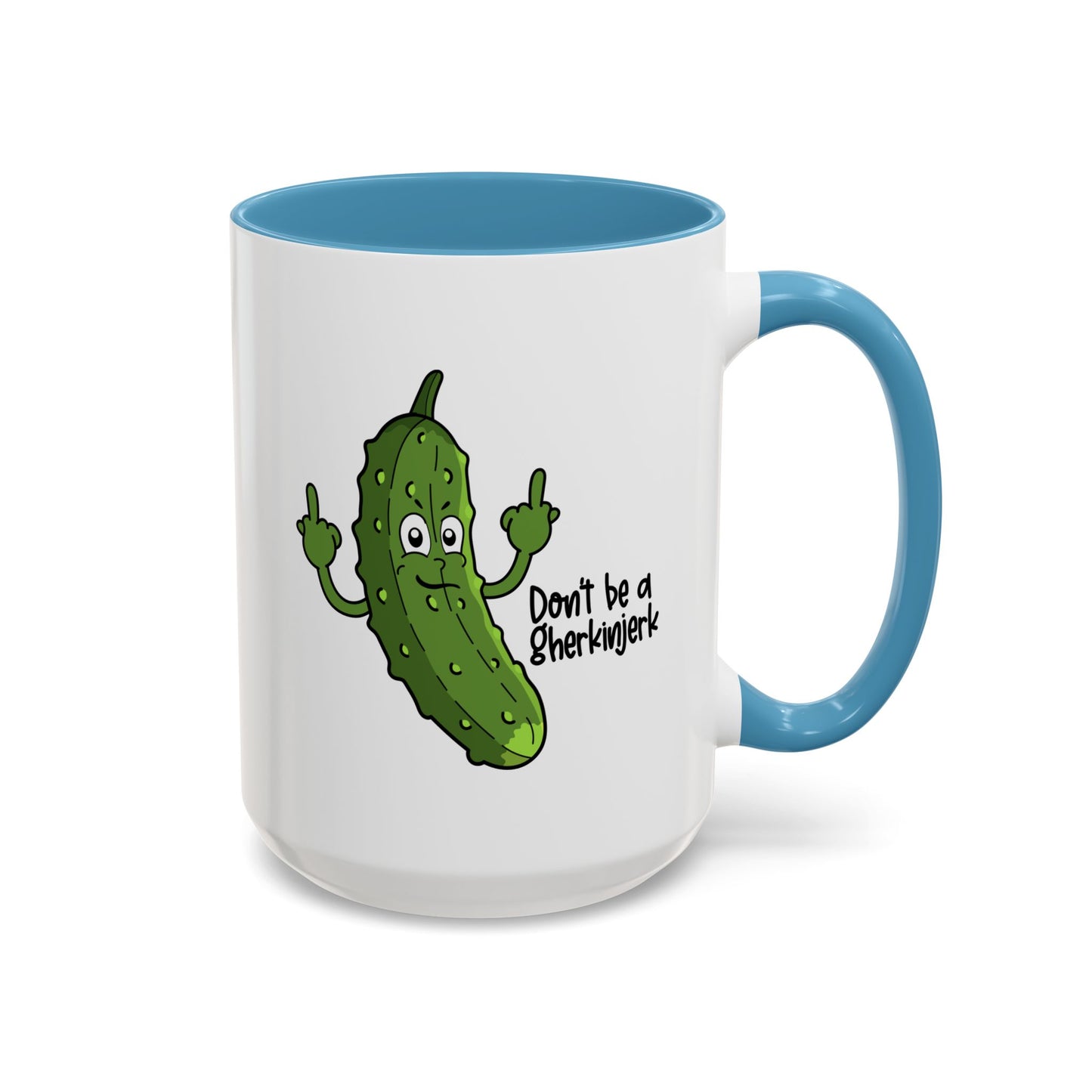 Adult Mug - Don't Be A Gherkinjerk