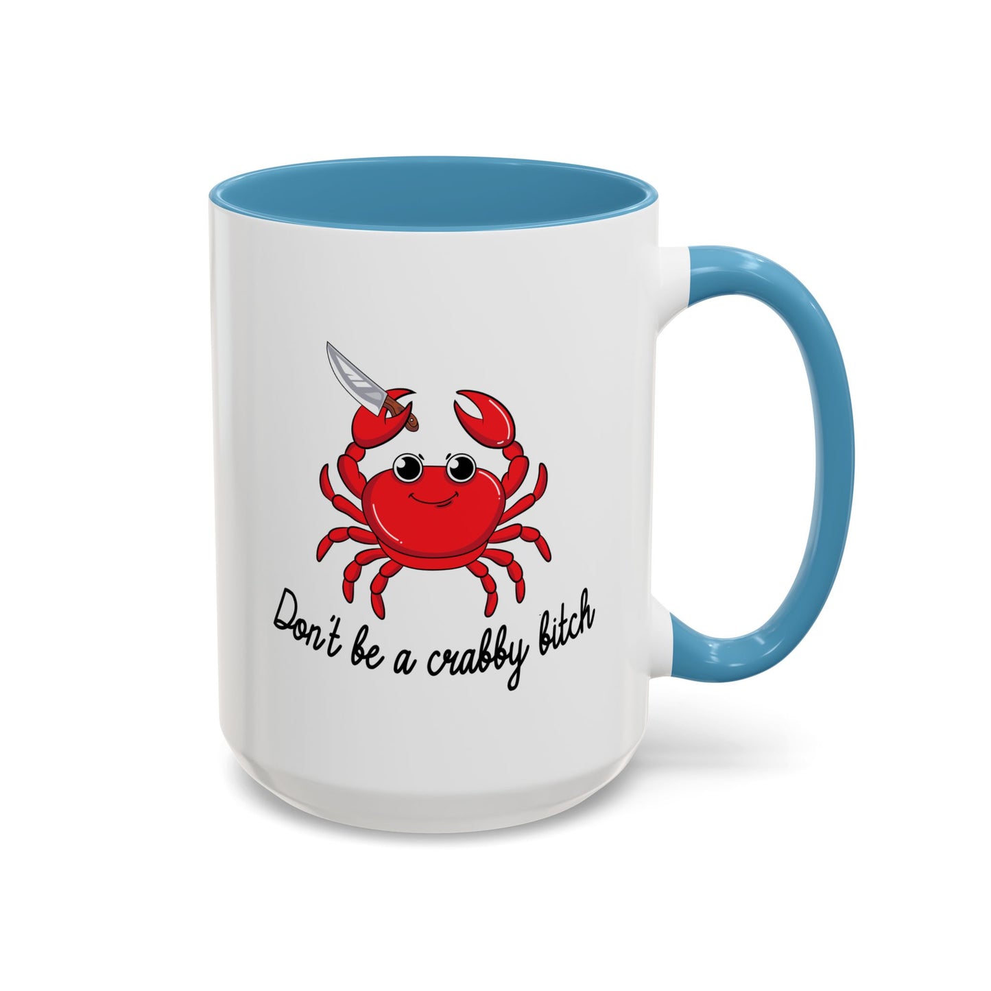Adult Mug - Don't Be A Crabby Bitch