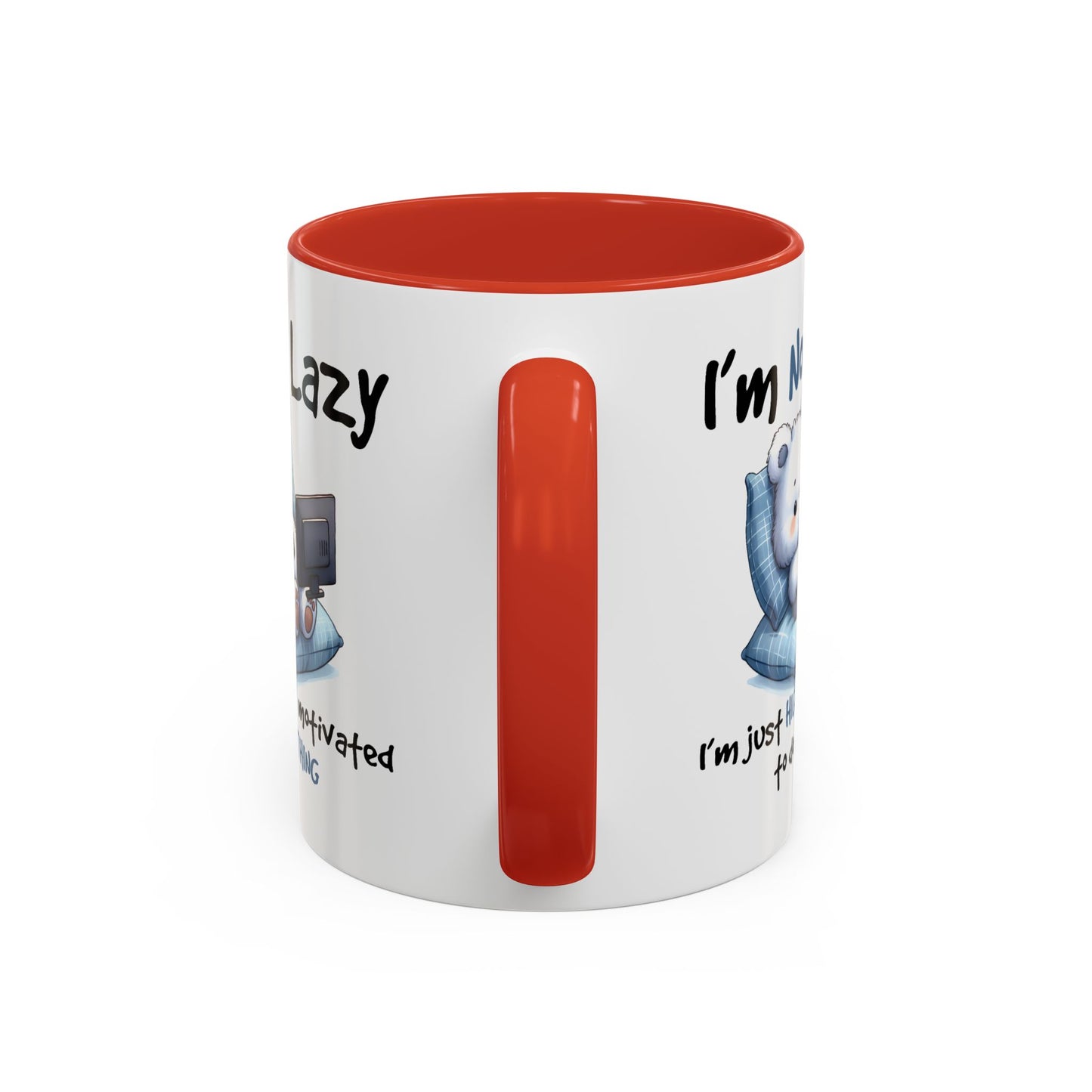 Humor Mug - I'm Not Lazy