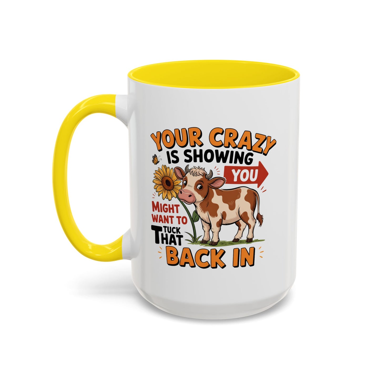 Humor Mug - You're Crazy is Showing