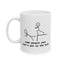 Humor Mug - Some People Just Need a Pat On The Back