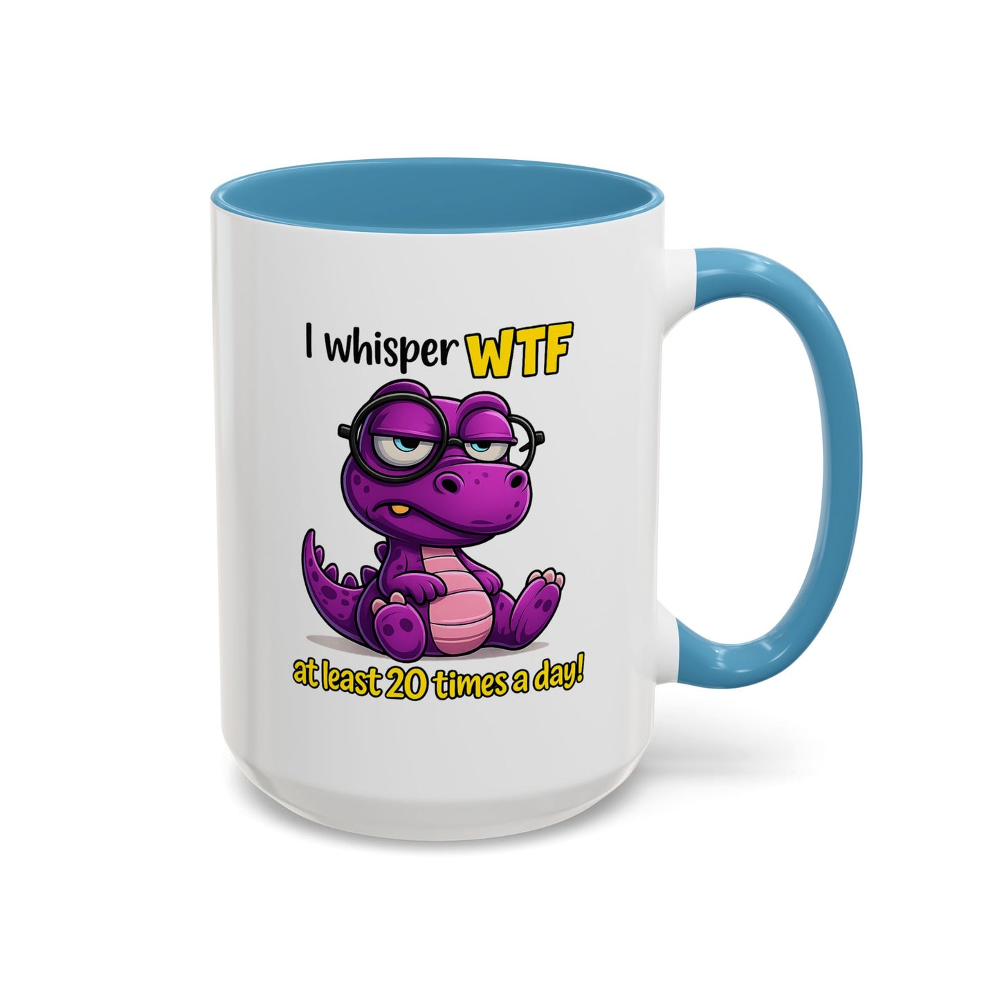 Humor Mug - I Whisper WTF