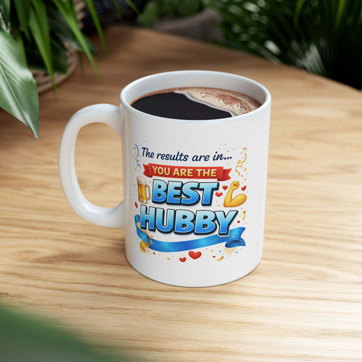 Anniversary Mug - The Results Are In You Are The Best Husband