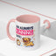 Humor Mug - I Am Always Running Late