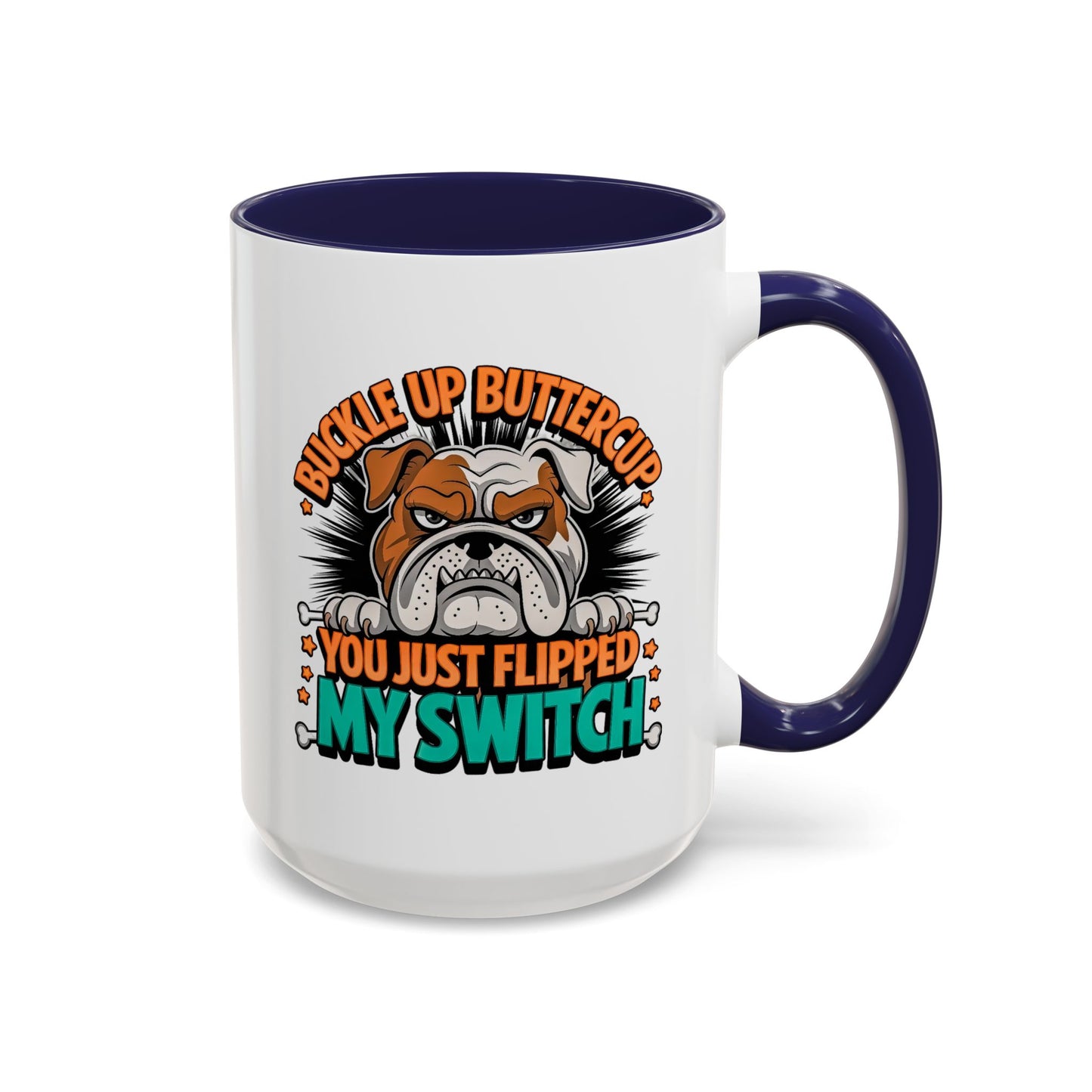 Humor Mug - Buckle Up Buttercup