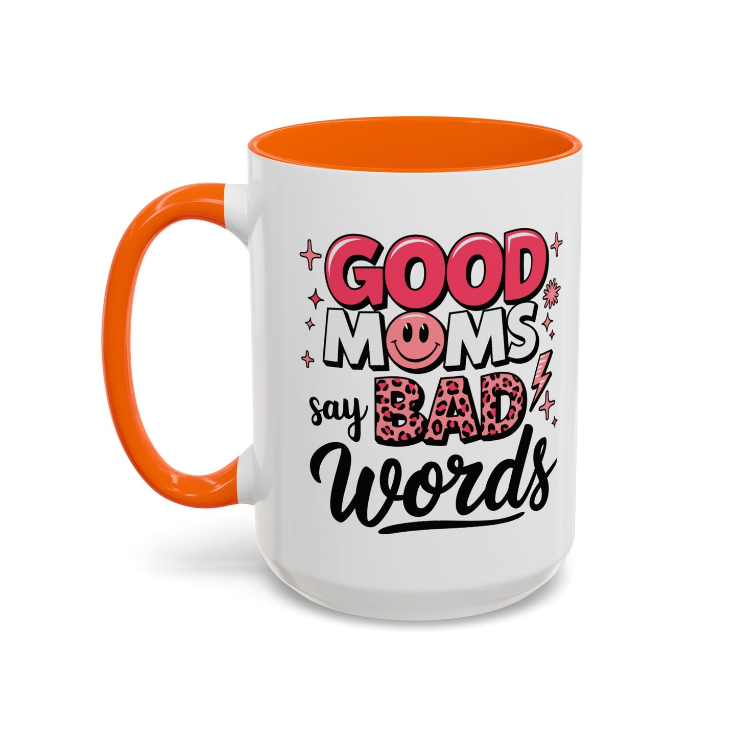 Humor Mug - Good Moms Say Bad Words