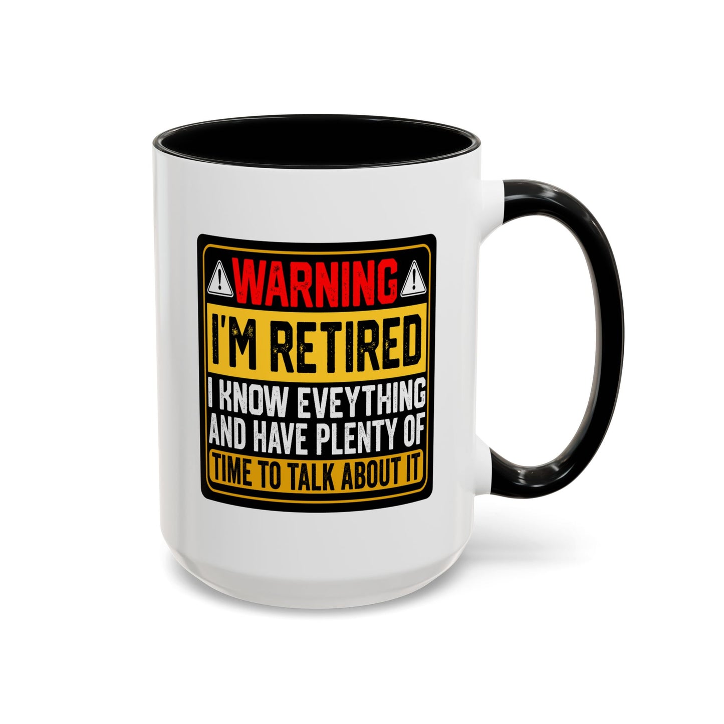 Office Mug - Warning I'm Retired