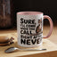 Animal Mug - Sure I'll Come When You Call