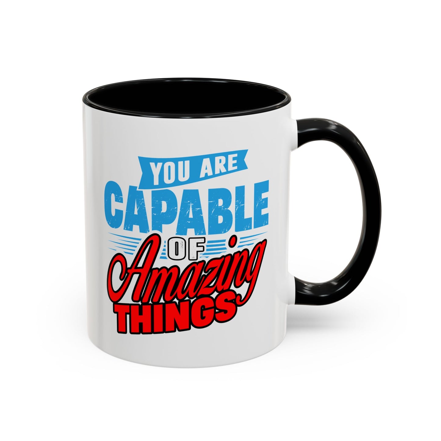 Motivation Mug - You Are Capable of Amazing Things