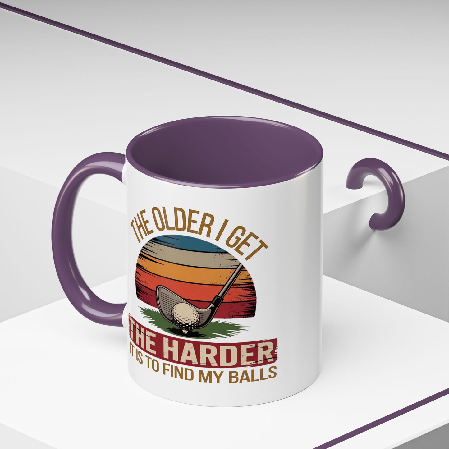 Humor Mug - The Older I Get