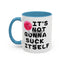 Adult Mug - It's Not Gonna Suck Itself