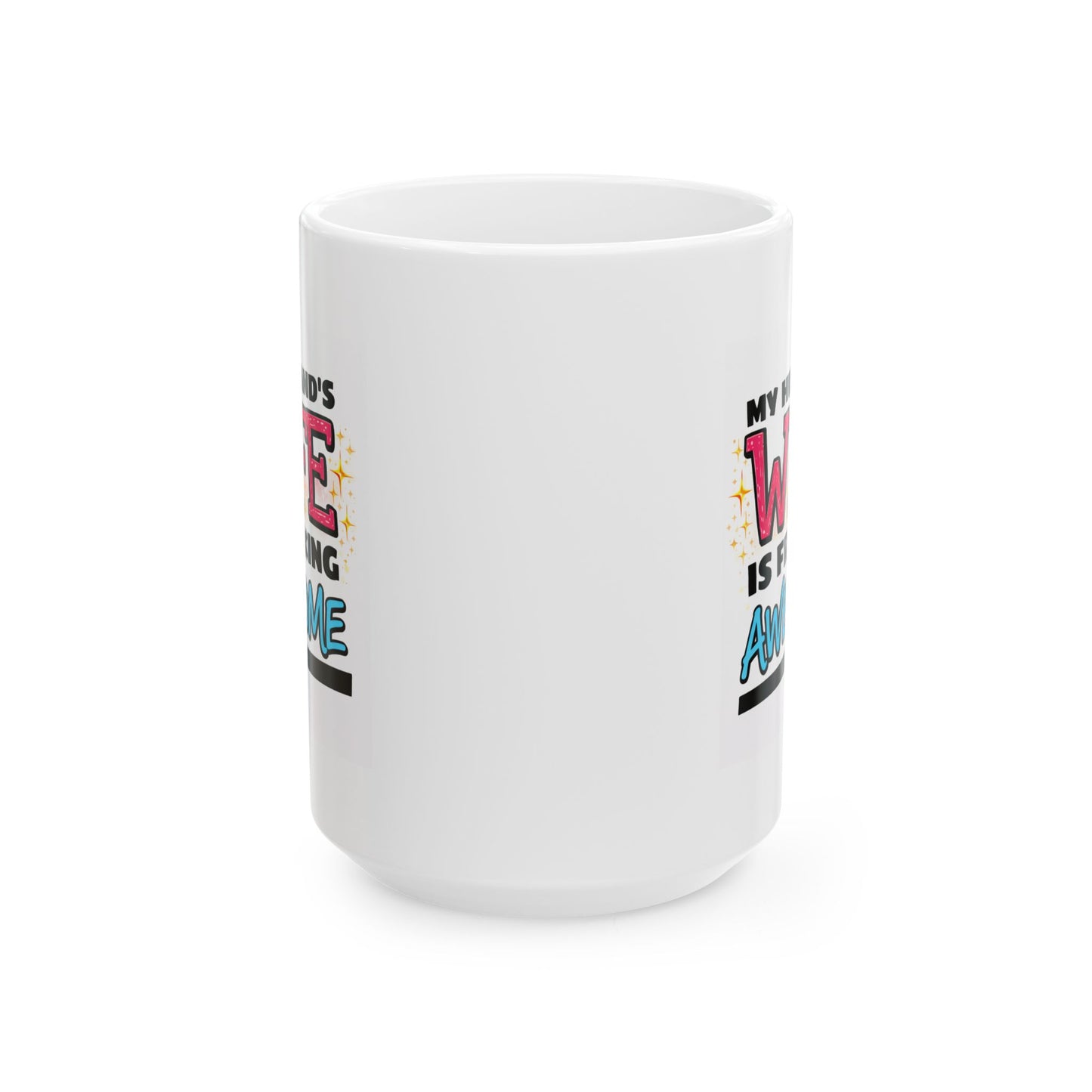 Anniversary Mug - My Husband's Wife is Freaking Awesome