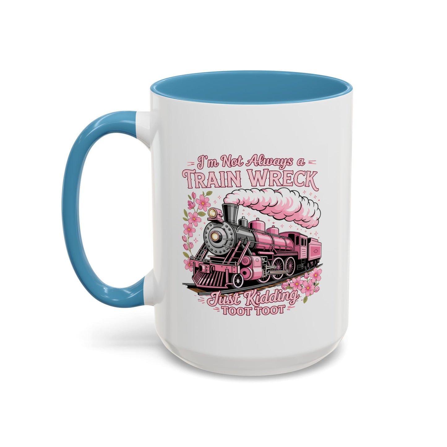 Humor Mug - I'm Not Always
